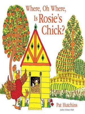cover image of Where, Oh Where, Is Rosie's Chick?